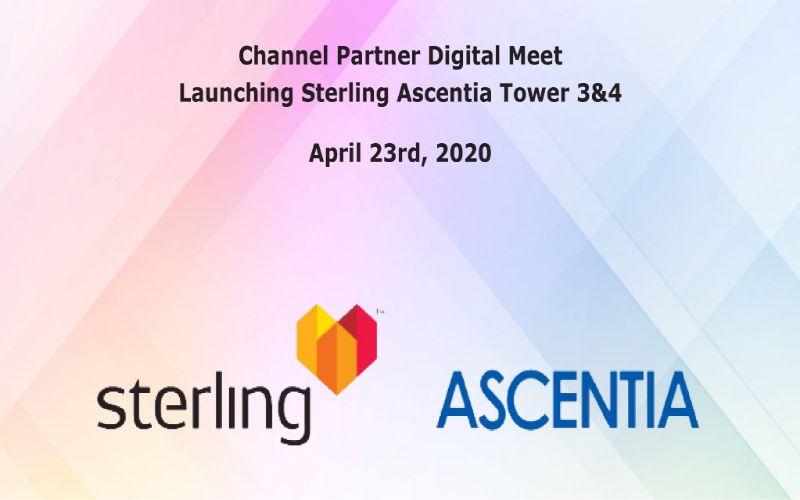 Channel Partner Digital Meet - April 23rd 2020 | Launching Sterling Ascentia Tower 3 and 4